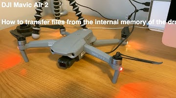 DJI Mavic Air 2: How to transfer the data from the internal memory of your drone to your computer.