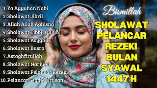 Sholawat Terbaru 2026  Sholawat Nabi Penarik Rejeki  Sholawat Jibril Sholawat Burdah Nariyah