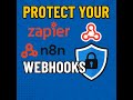 Protect Zapier & n8n Webhooks