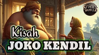 JOKO KENDIL: kisah seorang anak orang miskin dengan anak raja. || STORIES WORLD ||