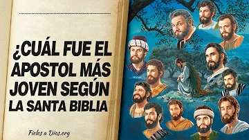 ¿Quién era el más joven de Jesús?