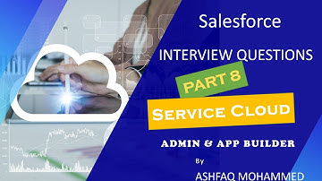 Salesforce Service Cloud || salesforce admin interview questions and answers 2022