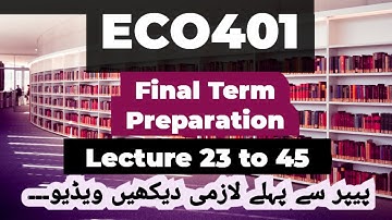 Eco401 Final Term Preparation | Lecture 23 to 45 | Important Mcqs for final Term |Objective #eco401