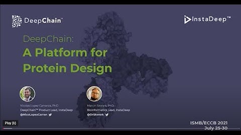 DeepChain presented at ISMB/ECCP 2021