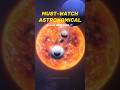 Must-Watch Astronomical Events 💀☠️ #space #shorts #planet #science #science #universe #nasa