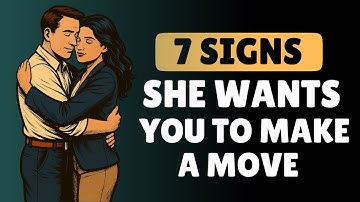Subtle Signs She Wants YOU To Make The First Move | STOICISM