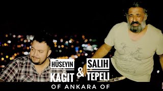 Hüseyin Kağıt & Salih Tepeli  - Of Ankara Of (Official ) Resimi