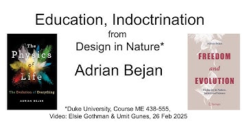 Adrian Bejan | Education, Indoctrination, from Design in Nature