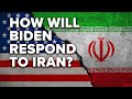 Iran Already Challenging President-Elect Biden, How Should He Respond? 01/15/21