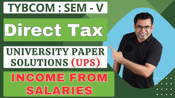 🔴Direct Tax | TYBCOM | Semester 5 | University Paper Solutions | Income From Salaries