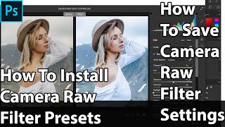 How to install camera raw filter presets in Photoshop, How to save camera raw filter settings