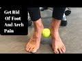 Easy Exercises To Fix Foot And Arch Pain