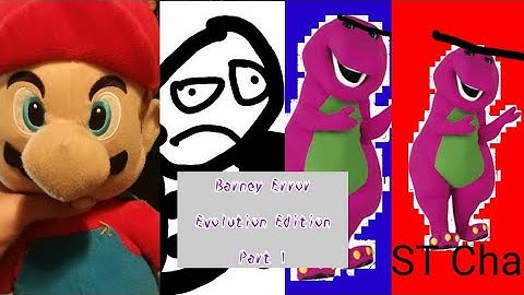 Barney Error (Evolution Edition) [Part 1]