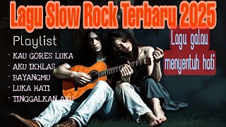 Kompilasi Lagu Galau Terbaru 2025 (Slow Rock Menyentuh Hati) Kompilasi Lagu Galau Terbaru 2025 (Slow Rock Menyentuh Hati)