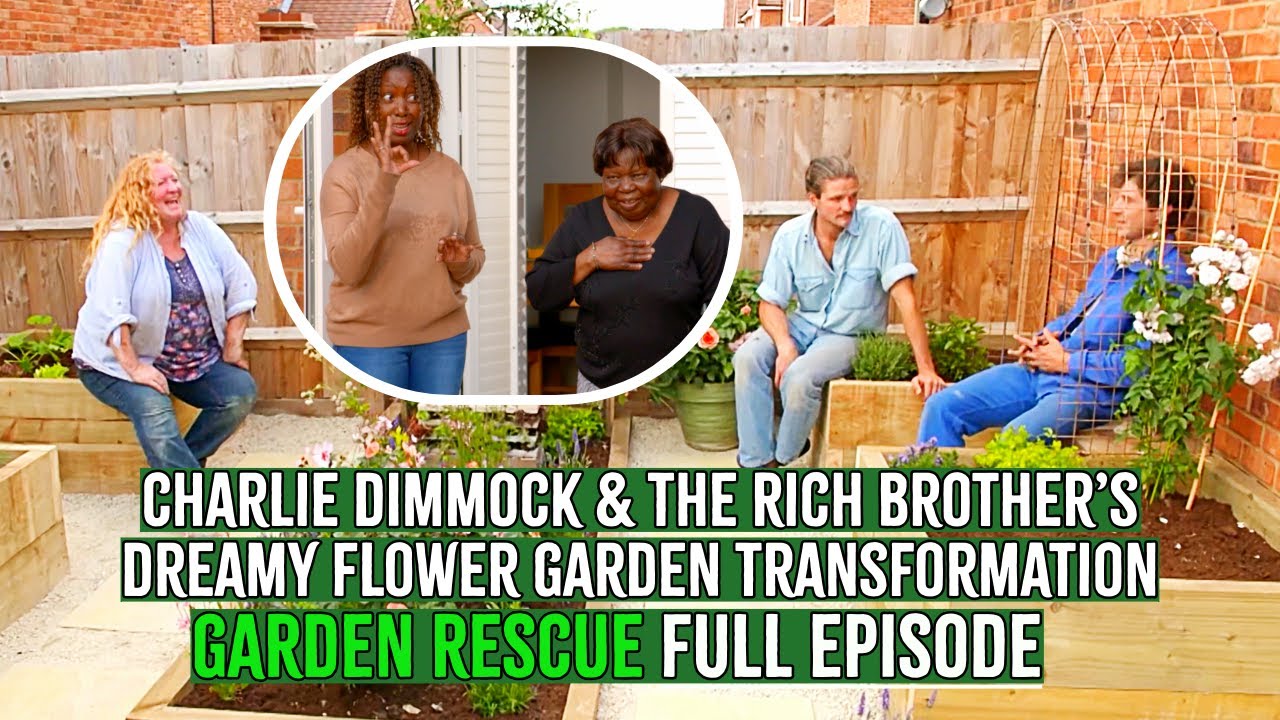 Charlie Dimmock and The Rich Brother's TRANSFORM Flower Garden 🌸🪴 | Garden Rescue | Full Episode