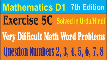 (O-L-53) Mathematics D1, 7th Edition, Chapter 5, Exercise 5C, Question Numbers 2,3,4,5,6,7,8