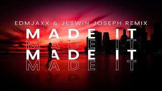 Severman & Firaz feat. Annamarie Rosanio - Made It (JAXX & Jeswin Joseph Remix) [Lyric Video]