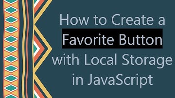 How to Create a Favorite Button with Local Storage in JavaScript