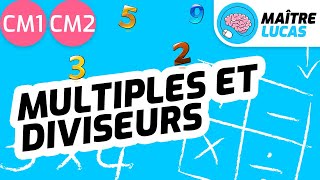 Diviseurs et multiples des nombres entiers CM1 - CM2 - Cycle 3 - Maths