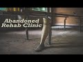 Abandoned Rehab Clinic - place full of phantom pain | URBEX