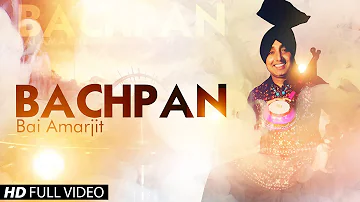 New Punjabi Songs 2014 | Bachpan | Bai Amarjit | Latest Punjabi Songs 2014