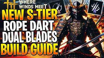 THIS DUAL BLADES & ROPE DART BUILD IS S-TIER! Where Winds Meet Build