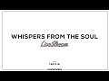 TAKISM # LIVE STREAM # WHISPERS FROM THE SOUL # EPISODE 007 #