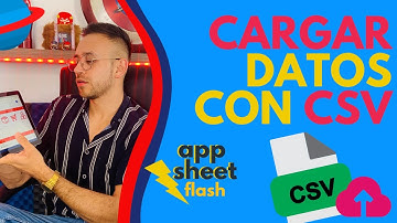⚡️Cargar datos de manera masiva con un CSV en appsheet