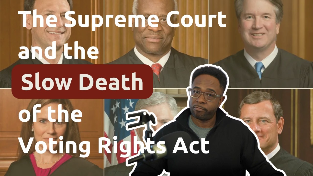 The Supreme Court and the Slow Death of the Voting Rights Act - YouTube