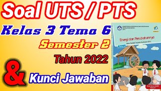 Soal UTS / PTS Kelas 3 Tema 6 Semester 2 dan Kunci Jawaban