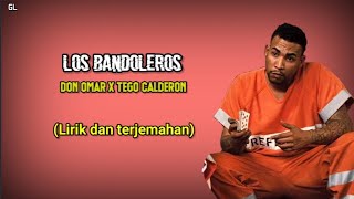 Don Omar x Tego Calderon - Los bandoleros( Lirik dan terjemahan bahasa Indonesia)