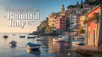 Relaxing Music 🇮🇹 Beautiful Italy 4K 🇮🇹 Calming Music with Scenic Views