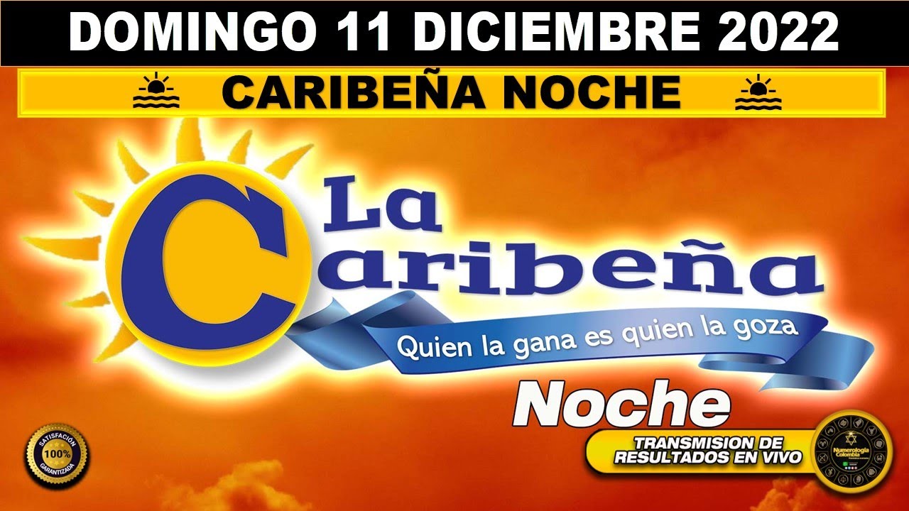 Resultado CARIBEÑA NOCHE ☀️del DOMINGO 11 de DICIEMBRE de 2022 (ULTIMO SORTEO DE HOY) ✅✅✅l