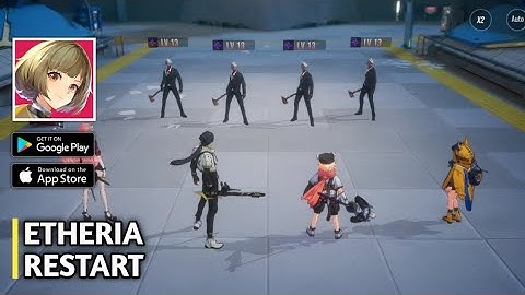 Etheria: Restart Gameplay + Gift code「Android, iOS」