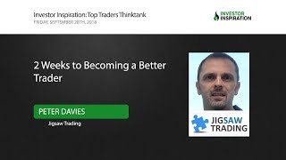 2 Weeks to Becoming a Better Trader | Peter Davies