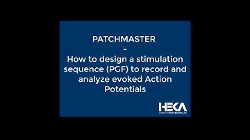 PATCHMASTER - Stimulation Sequence (Evoked Action Potentials, Part I of II)