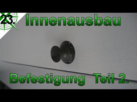 Innenausbau | Befestigung Teil 2 (Push Locks)| vom VW T4 Syncro Transporter zum Camper | # 23.