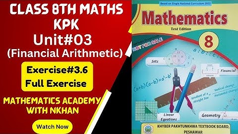 Exe#3.6, Unit#03(Financial Arithmetic) Class 8th Maths kpk