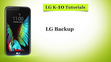 How To Backup With LG Backup On LG smart phones user guide support