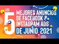 🏆 5 MEJORES ANUNCIOS de FACEBOOK & INSTAGRAM ADS [JUNIO 2021]