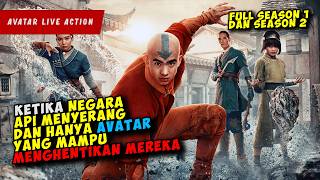 FULL ALUR CERITA AVATAR LAST AIR BENDER LIVE ACTION SEASON 1 SAMPAI SEASON 2 FULL ALUR CERITA AVATAR LAST AIR BENDER LIVE ACTION SEASON 1 SAMPAI SEASON 2