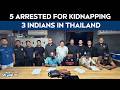 Thailand Kidnap Horror: 5 Indians Arrested, 3 Hostages Rescued