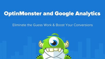 Connecting OptinMonster to Google Analytics: Measure your Conversions