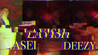 Masei - Lavish (feat. DoinDerr Deezy)
