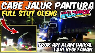 PANTURA RACE TRUK CABE API ALAM HAIKAL HM LOMBOK FULL STUT