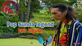 POP SUNDA legend-H,DARSO (Jungjunan)