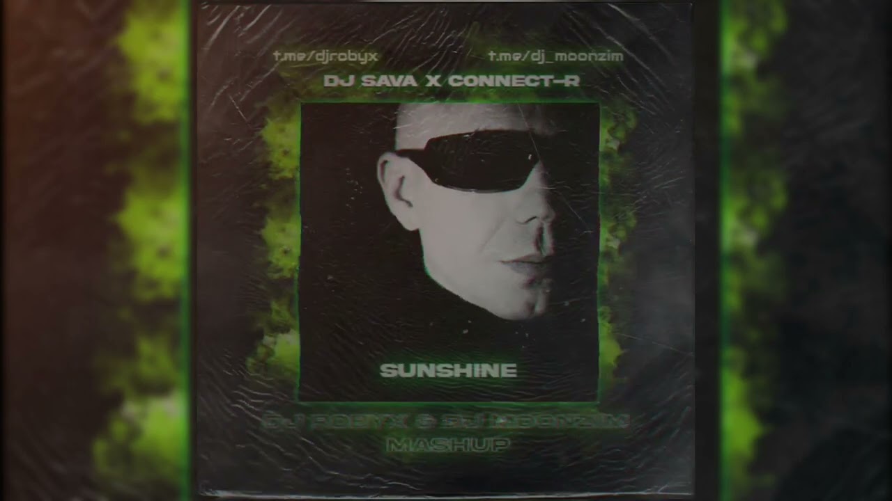 DJ Sava x Connect-R Vs Voxi & Innoxi x Treitl Hammond - Sunshine (DJ RobyX & DJ Moonzim Mashup)