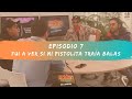 La Resolana Sin Censura | Episodio 7 | Fui a ver si mi pistolita traía balas.