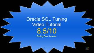 Rating 8.5 out of 10  for Oracle SQL Tuning Video Tuorial