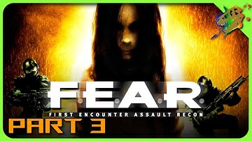 F.E.A.R.: First Encounter Assault Recon - PART 3 | Terror Tuesdays